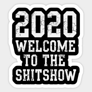 2020 Welcome To The Shitshow Covid 19 Sticker